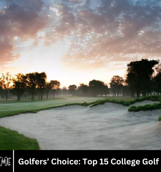 Golfers’ Choice: Top 15 College Golf Courses of 2026