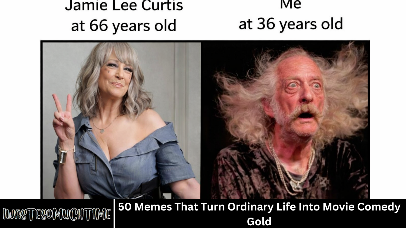 50 Memes That Turn Ordinary Life Into Movie Comedy Gold