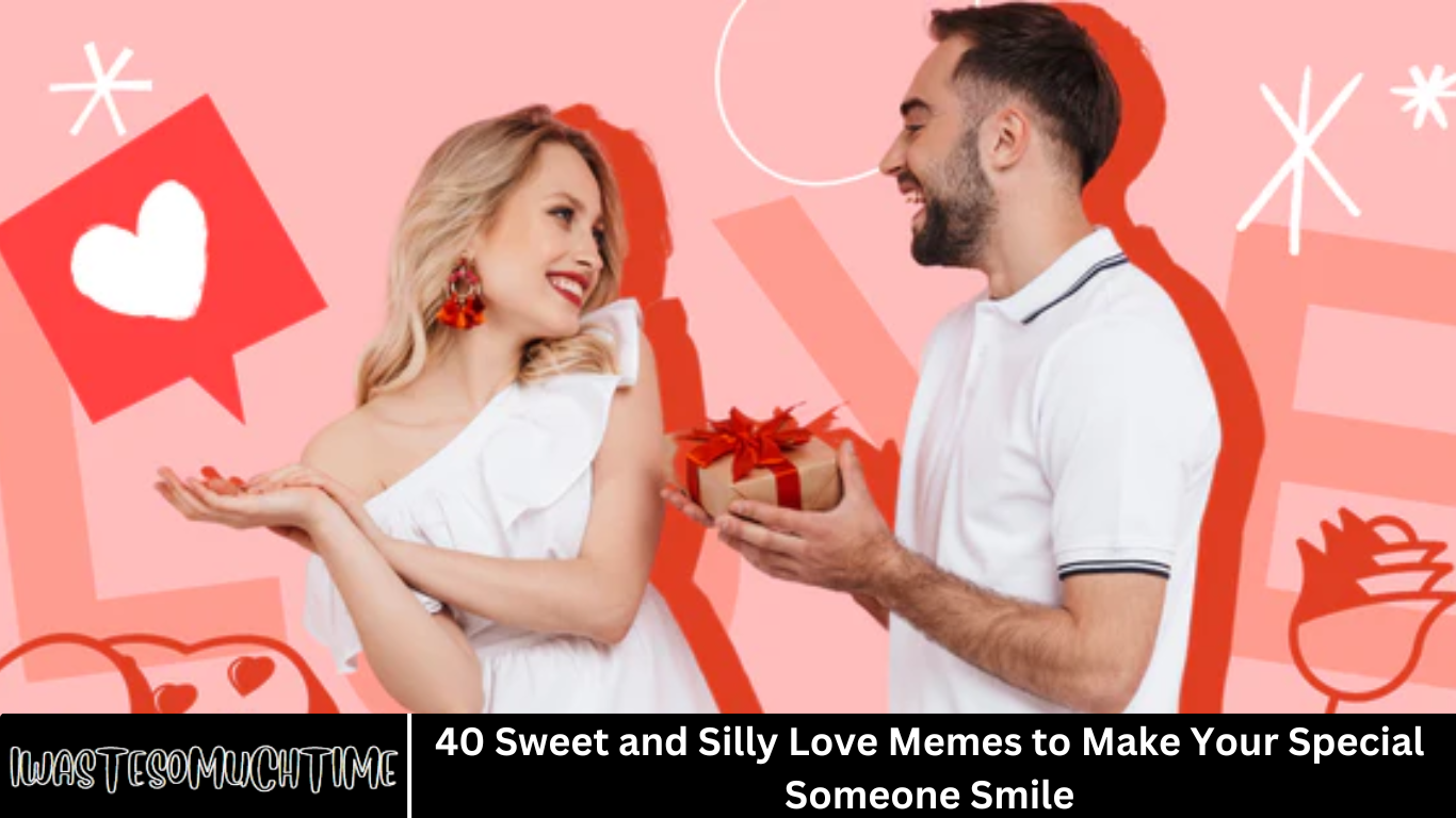 40 Sweet and Silly Love Memes to Make Your Special Someone Smile