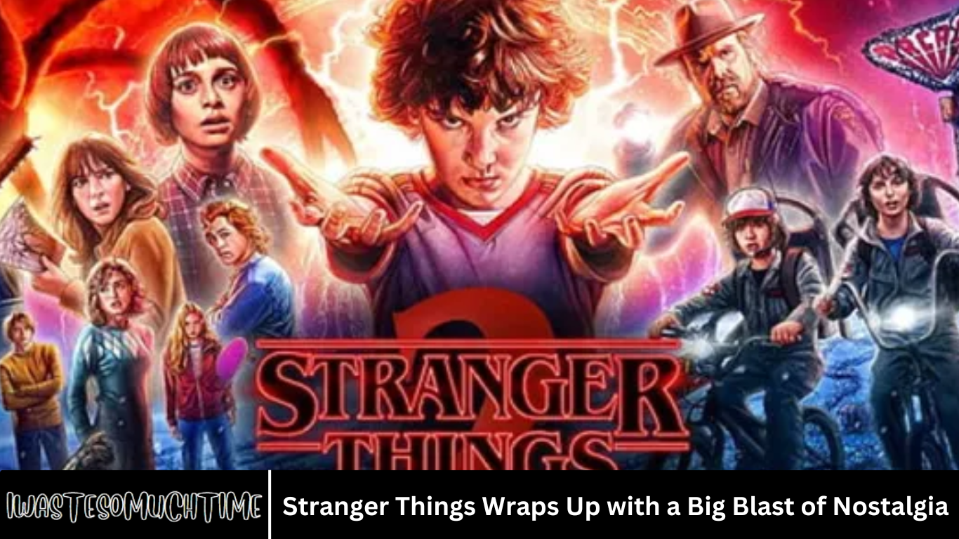 Stranger Things Wraps Up with a Big Blast of Nostalgia
