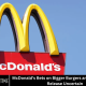 McDonald’s Bets on Bigger Burgers and Nostalgia—US Release Uncertain